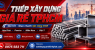 Cung Cấp Thép Xây Dựng Giá Rẻ Tphcm