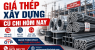 Giá Thép Xây Dựng Củ Chi Hôm Nay